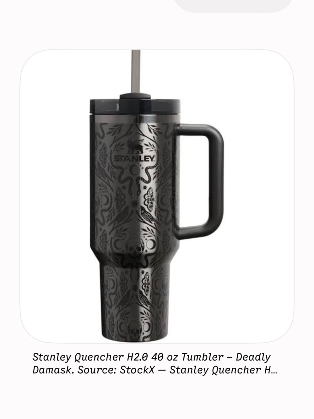 Stanley 40 oz Quencher Tumbler flowstate Handle Deadly Damask Black Halloween